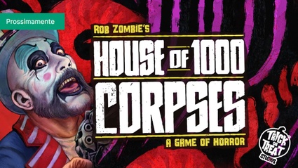 La casa dei 1000 corpi - Board game horror cerca appassionati