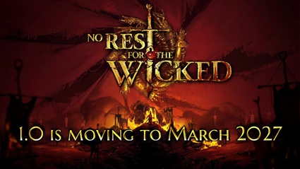 No Rest for the Wicked... goes to rest: patch 1.0 postponed