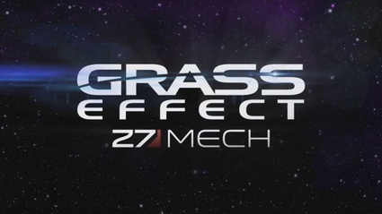 Grass Effect Z7-Mech Gameplay