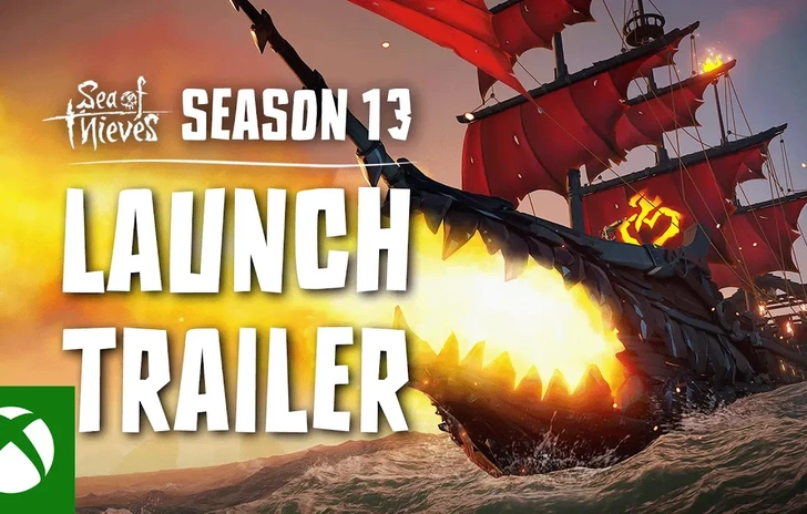 Sea of Thieves il trailer di lancio della Stagione 13