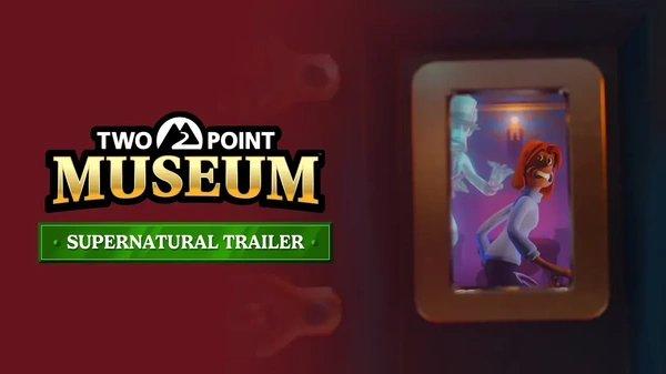 Two Point Museum e infestato dai fantasmi nel nuovo trailer