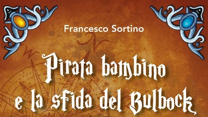 Pirata Bambino e la Sfida del Bulbock - Una lettura per sognare