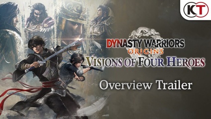 DYNASTY WARRIORS: ORIGINS Visions of Four Heroes - Overview Trailer