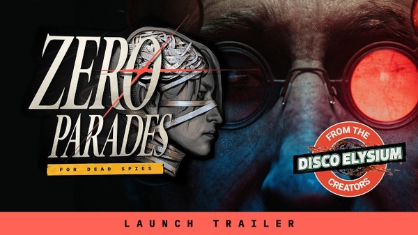 Zero Parades: For Dead Spies - il trailer di lancio su PC