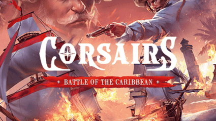 Corsairs - Battle of the Caribbean
