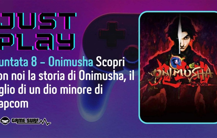 Just Play 8 la puntata del podcast dedicata a Onimusha