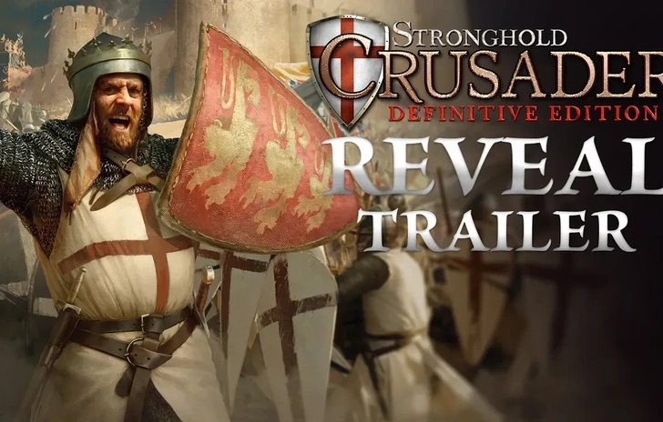 Stronghold Crusader Definitive Edition il trailer di annuncio