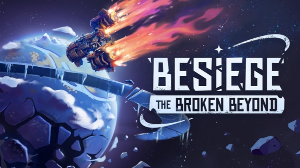 The Broken Beyond, Besiege va nello spazio con il nuovo DLC