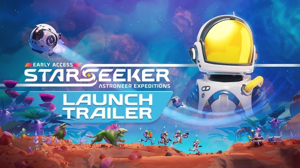Starseeker: Astroneer Expeditions - il trailer di lancio