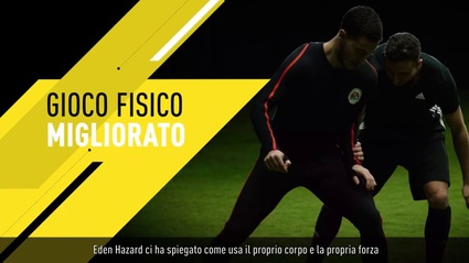 Caratteristiche Gameplay - Gioco Fisico Migliorato - Eden Hazard