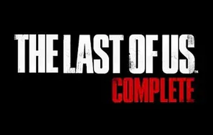 The Last of Us Complete la raccolta dei due capolavori di Naughty Dog