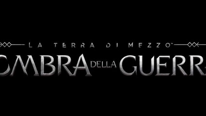 Primo trailer ufficiale per La Terra di Mezzo: L'ombra della guerra