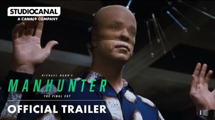 MANHUNTER: THE FINAL CUT | Official Trailer | STUDIOCANAL