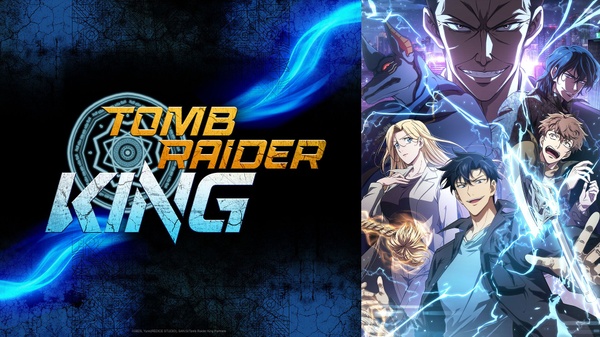 Tomb Raider King, la fortuna arride gli sfrontati
