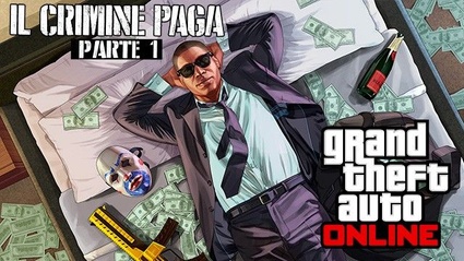 GTA Online Il Crimine Paga - Parte 1 disponibile