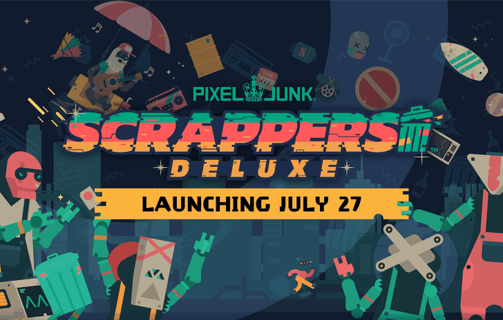 PixelJunk Scrappers Deluxe in arrivo il 27 luglio su PC e console 