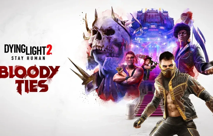 Dying Light 2 Bloody Ties la recensione del DLC