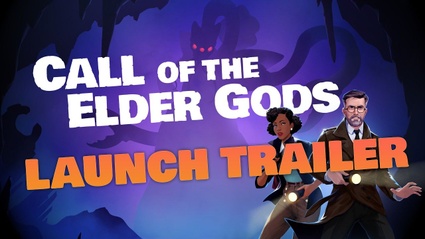 Call of the Elder Gods - il trailer di lancio