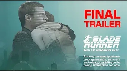 Blade Runner White Dragon's Cut - Trailer della versione 5