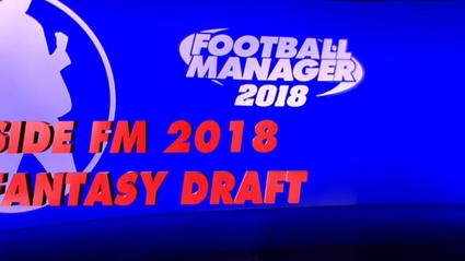La modalita Fantasy Draft di FM 2018 raccontata in video