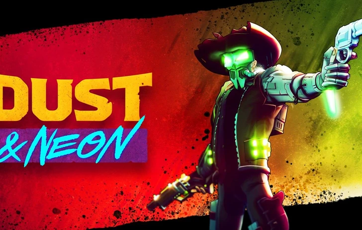 Dust  Neon  Cera una Volta il West  Recensione PC