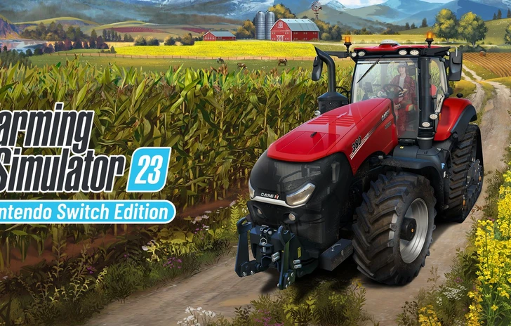 Farming Simulator 23 lesclusiva Switch e Mobile in uscita il 23 maggio 