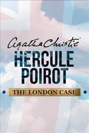 Agatha Christie  Hercule Poirot The London Case