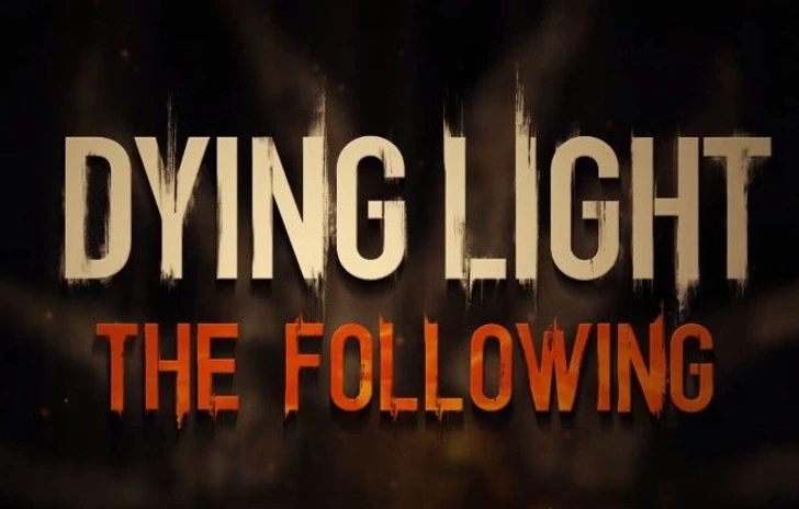 Trailer e dettagli per Dying Light The Following
