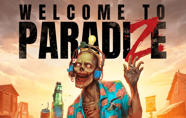 Welcome to ParadiZe  Zombie è chi lo Zombie fa  Recensione PC