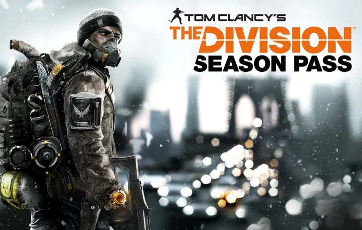Svelato il Season Pass di Tom Clancys The Division