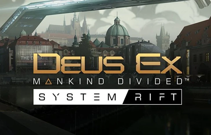 System Rift è il primo DLC di Deus Ex Mankind Divided