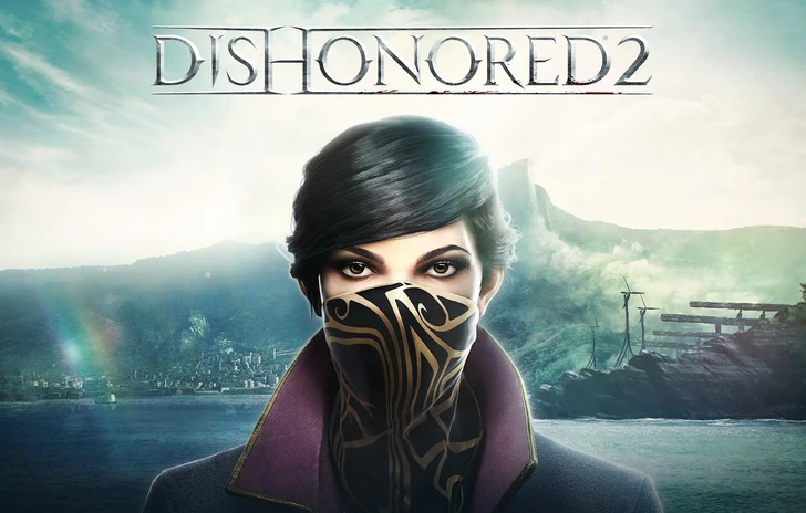 Alle 1130 appuntamento con Dishonored 2