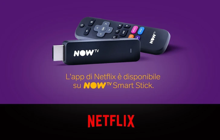Netflix è ora disponibile sulla Smart Stick di NOW TV