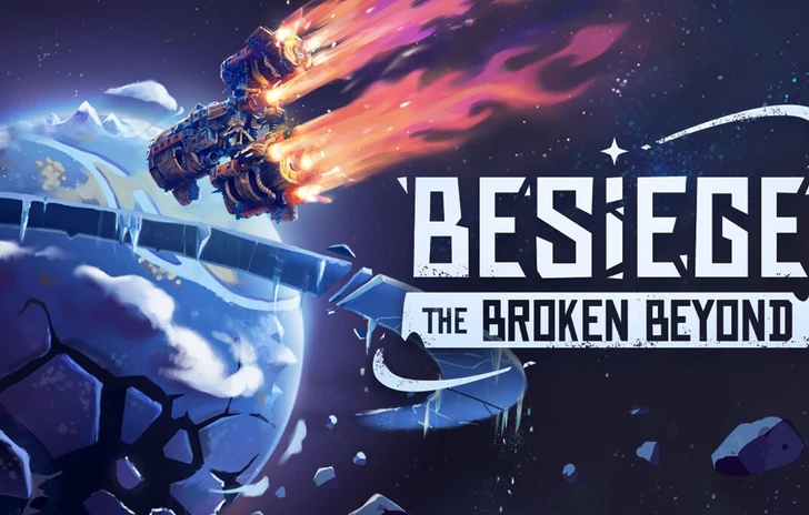 The Broken Beyond Besiege va nello spazio con il nuovo DLC