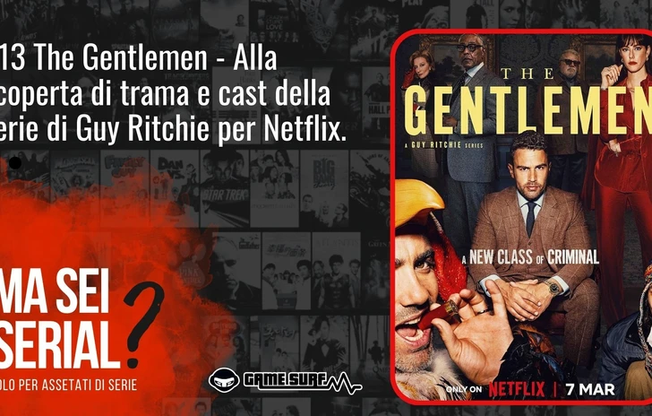 The Gentleman trama cast ambientazione nel nuovo episodio di Ma sei serial