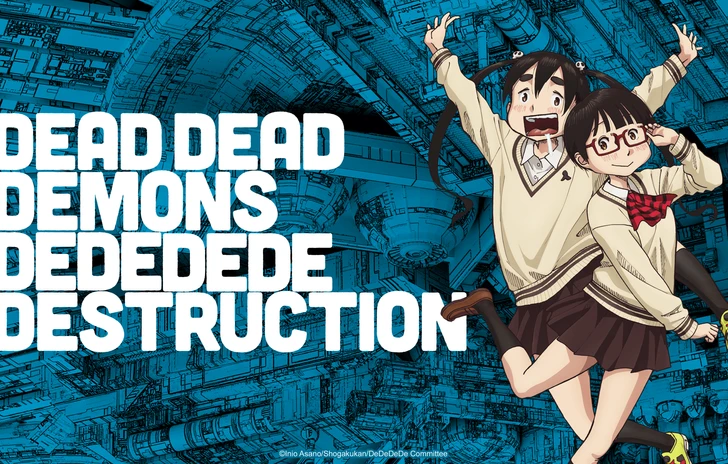 Dead Dead Demons DeDeDeDe Destruction arriva su Crunchyroll