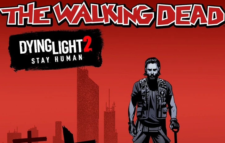 Dying Light 2 si incrocia con The Walking Dead