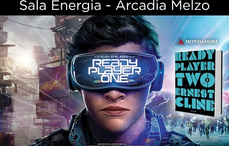Ready Player Two si presenta allArcadia di Melzo