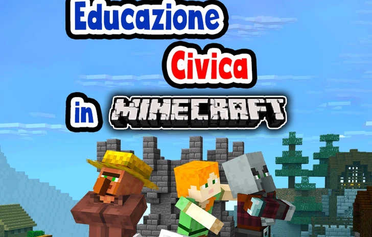 Educazione Civica in Minecraft il videogioco come strumento di partecipazione