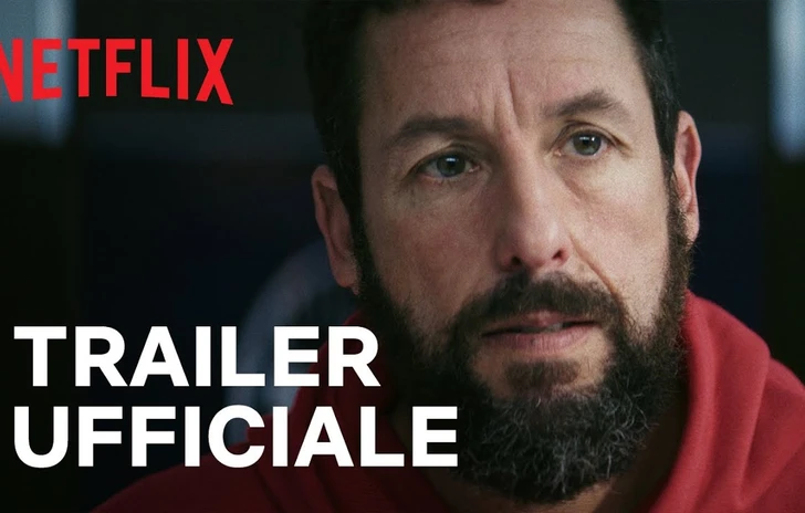 Adam Sandler arriva su Netflix con Hustle