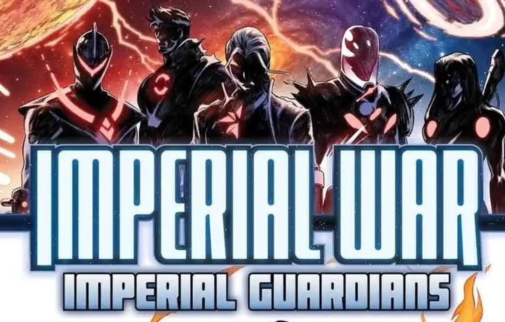 Imperial Guardians Marvel rilancia il suo universo cosmico