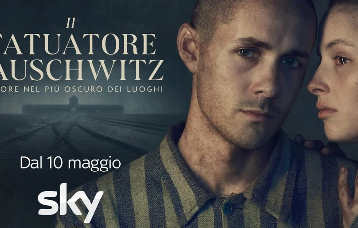 Il tatuatore di Auschwitz il romanzo la storia vera la serie in arrivo su Sky con la colonna sonora di Barbra Streisand
