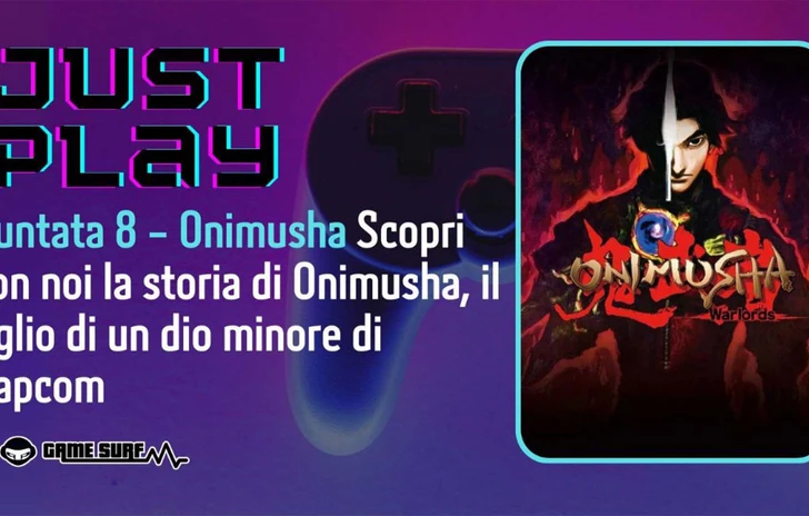 Just Play 8 la puntata del podcast dedicata a Onimusha