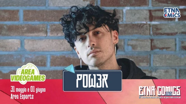 Pow3r tra gli ospiti di Etna Comics 2025 licona dello streaming italiano arriva a Catania