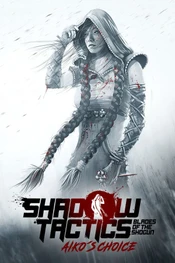 Shadow Tactics Blades of the Shogun  Aikos Choice