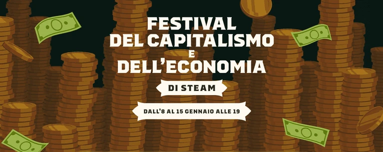Steam Festival del Capitalismo e dellEconomia (Sconti)