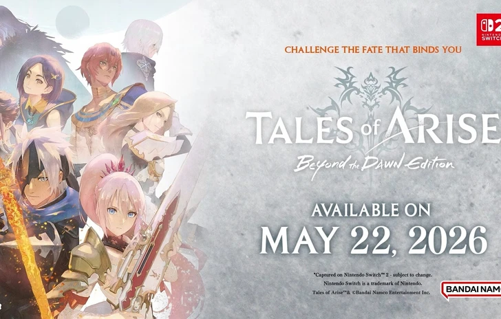 Tales of Arise la Beyond the Dawn Edition esce su Switch 2 a maggio