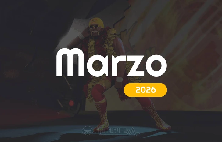 I videogiochi in uscita a marzo 2026 da WWE 2K26 a Life Is Strange Reunion