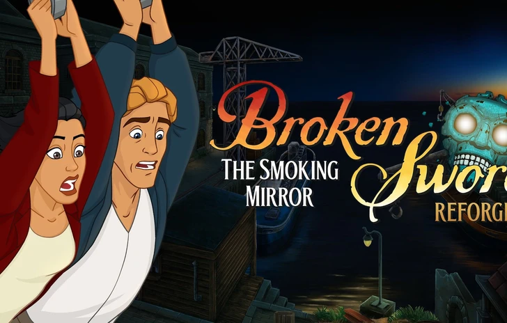 Broken Sword  The Smoking Mirror Reforged lavventura grafica risorge in 4K