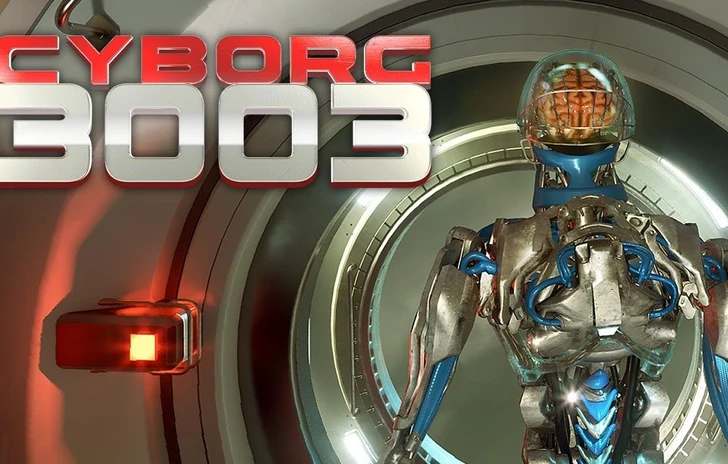 Cyborg3003 anteprima del gioco che non vorrete giocare